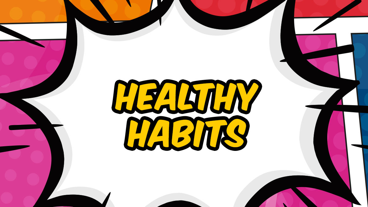 Healthy Habits