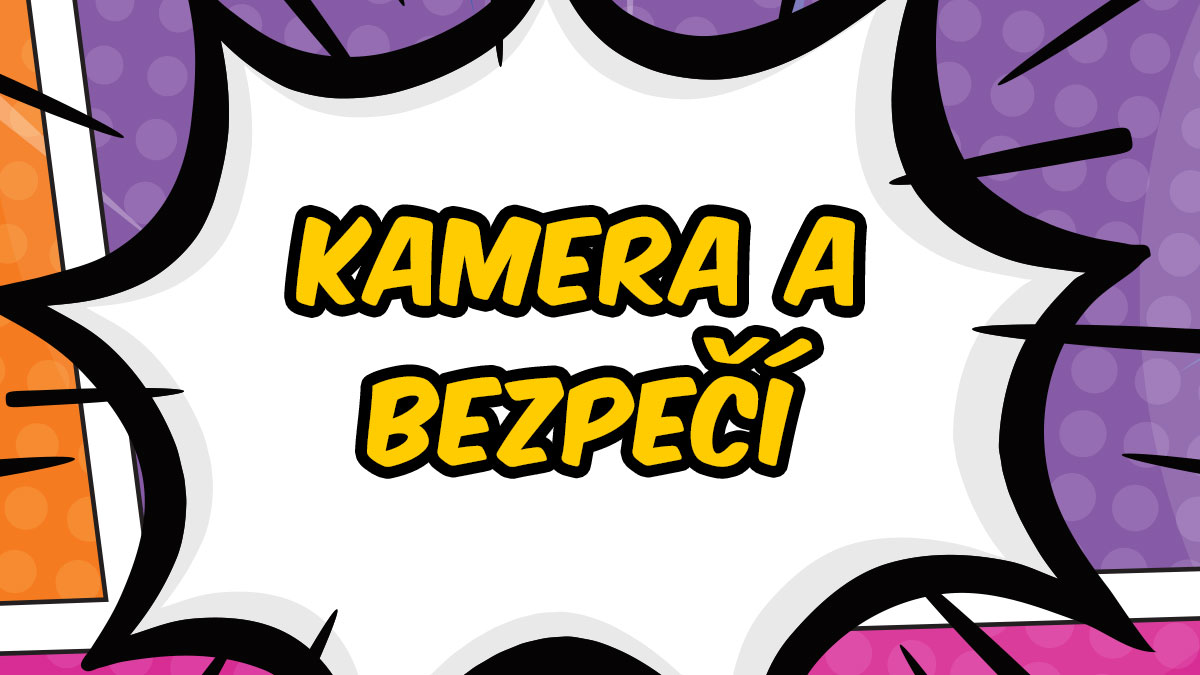 Kamera a bezpečí