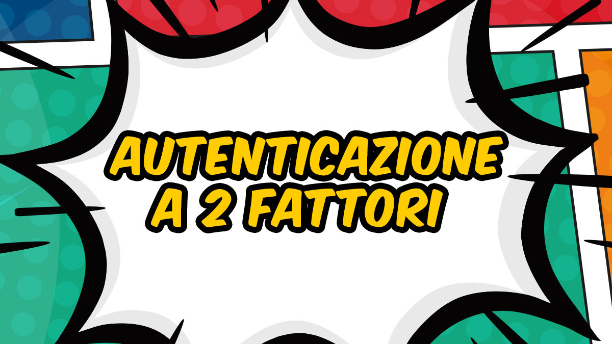 Autenticazione a 2 fattori