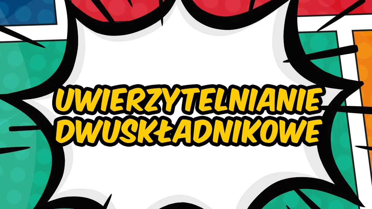 Uwierzytelnianie dwuskładnikowe