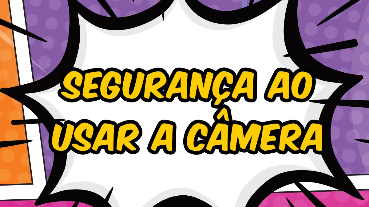 Segurança ao usar a câmera